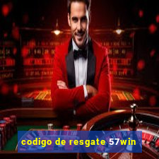 codigo de resgate 57win